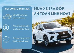 Mua Xe Lexus Trả Góp – Hướng Dẫn Chi Tiết và Ưu Đãi Tài Chính Hấp Dẫn
